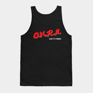 O.K.R.A Eat It Fried Tank Top